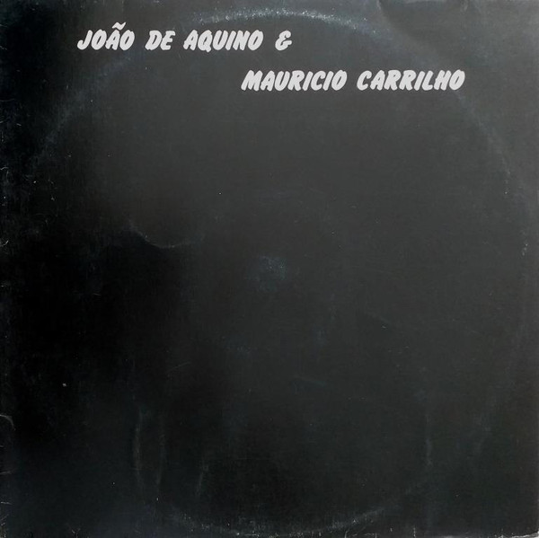 João De Aquino E Mauricio Carrilho