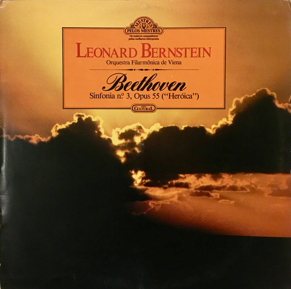 Leonard Bernstein, Orquestra Filarmônica De Viena* - Sinfonia N.º 3, Opus 55 ("Heróica")