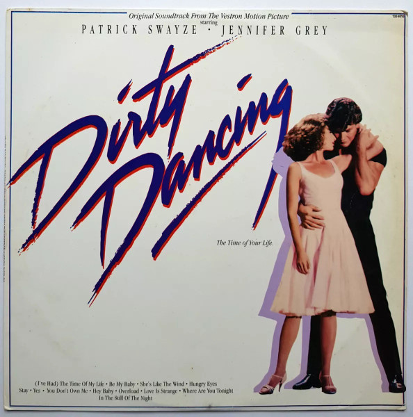 Dirty Dancing (Original Soundtrack From The Vestron Motion Picture)