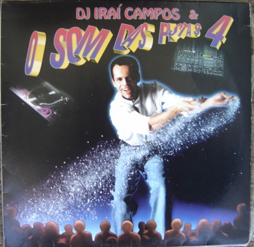 DJ Iraí Campos & O Som Das Pistas 4