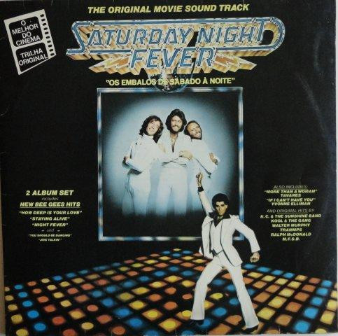 Saturday Night Fever (The Original Movie Sound Track) = Os Embalos De Sábado À Noite (Trilha Sonora Original Do Filme Da Paramount Pictures)